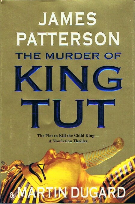 Image for THE MURDER OF KING TUT: THE PLOT TO KILL THE CHILD KING - A NONFICTION THRILLER THE MURDER OF KING TUT: THE PLOT TO KILL THE CHILD KING - A NONFICTION THRILLER