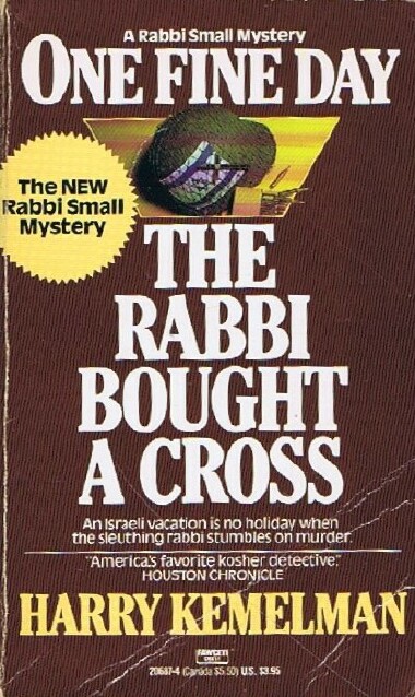Image for One Fine Day the Rabbi Bought a Cross: A Rabbi Small Mystery One Fine Day the Rabbi Bought a Cross: A Rabbi Small Mystery