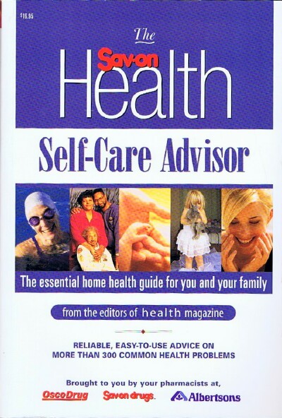 Image for The Sav-On Health Self-Care Advisor: The Essential Home Health Guide for You and Your Family The Sav-On Health Self-Care Advisor: The Essential Home Health Guide for You and Your Family