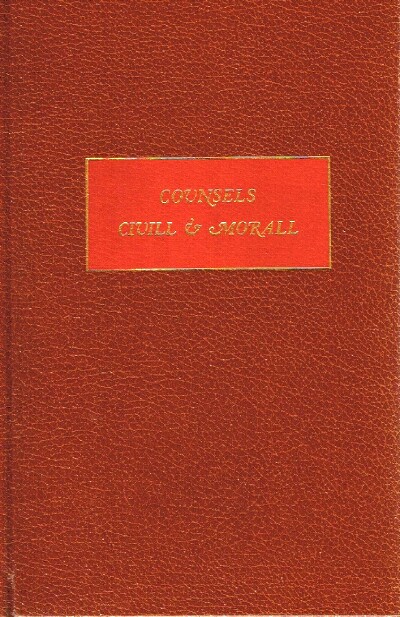 The Effayes or Counsels Civill and Morall of Francis Bacon, Baron of Verulam, Viscount Saint Alban