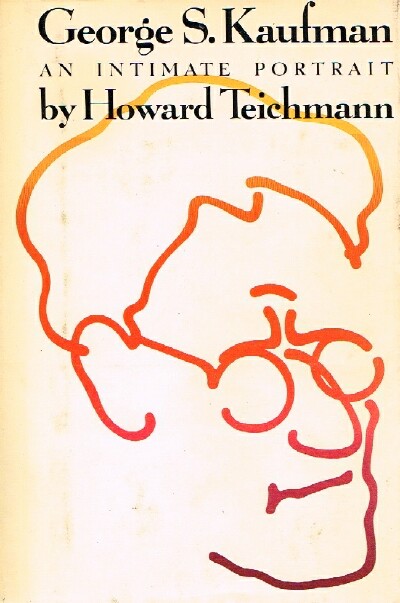 Image for George S. Kaufman An Intimate Portrait George S. Kaufman An Intimate Portrait