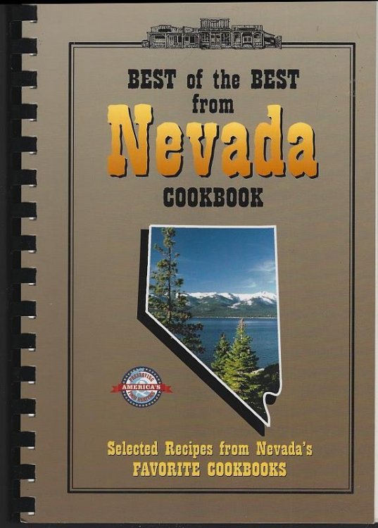 BEST OF THE BEST FROM NEVADA COOKBOOK Selected Recipes from Nevada's Favorite Cookbooks