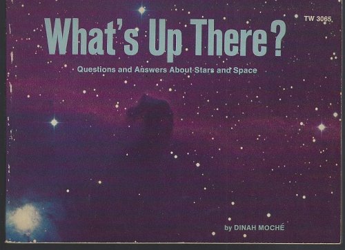 WHAT'S UP THERE Questions and Answers about Stars and Space