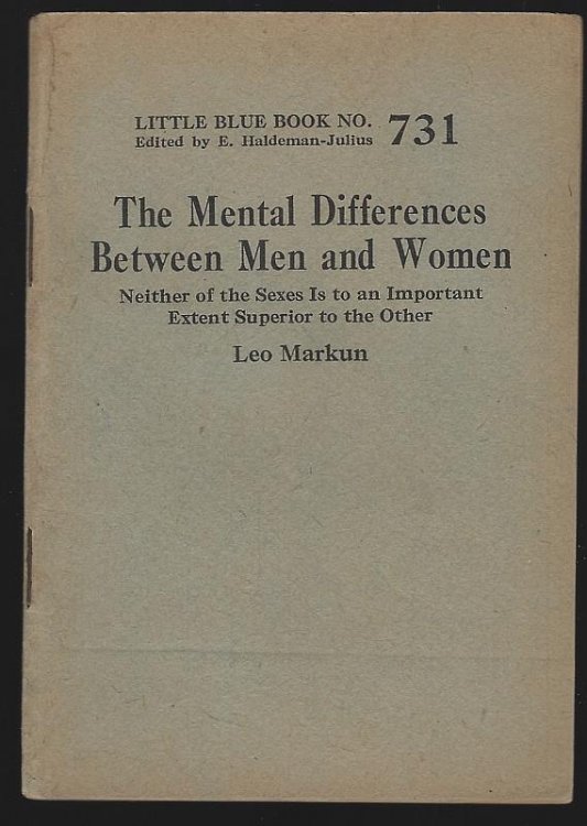 MENTAL DIFFERENCES BETWEEN MEN AND WOMEN Neither of the Sexes is to an Important Extent Superior to the Other