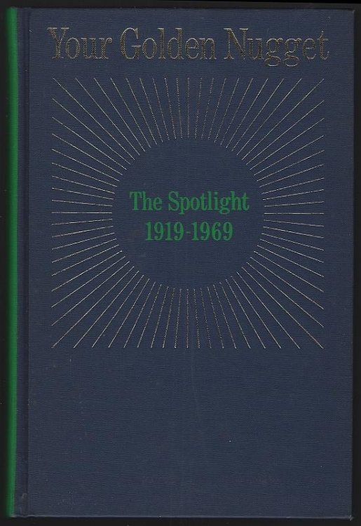 YOUR GOLDEN NUGGET The Spotlight 1919-1969