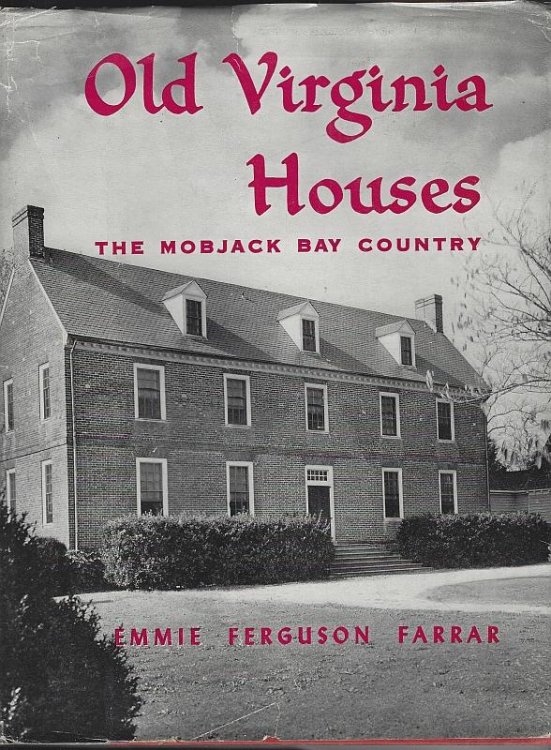 OLD VIRGINIA HOUSES The Mobjack Bay Country