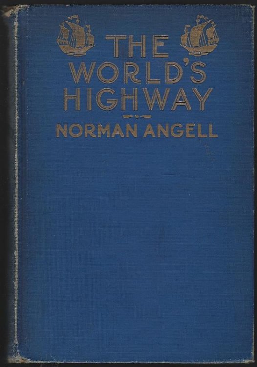 WORLD'S HIGHWAY Some Notes on America's Relation to Sea Power and Non-Military Sanctions for the Law of Nations