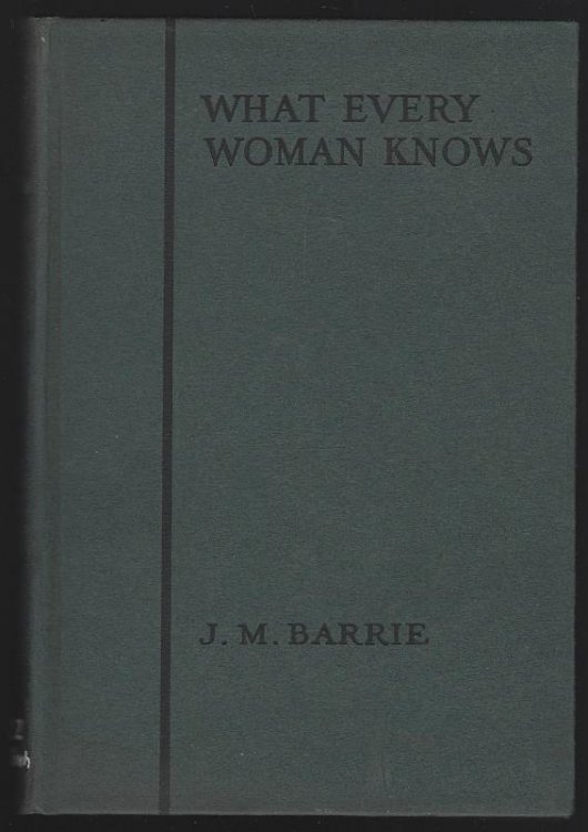 WHAT EVERY WOMAN KNOWS A Comedy