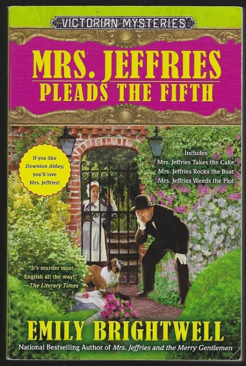 MRS. JEFFRIES PLEADS THE FIFTH Mrs. Jeffries Takes the Cake #13, Mrs. Jeffries Rocks the Boat #14, Mrs. Jeffries Weeds the Plot #15