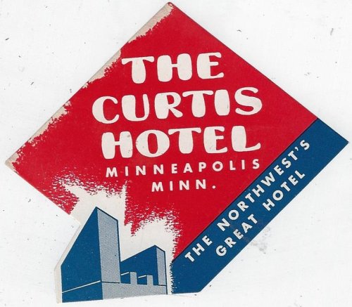 VINTAGE LUGGAGE LABEL FOR THE CURTIS HOTEL, MINNEAPOLIS, MINNESOTA