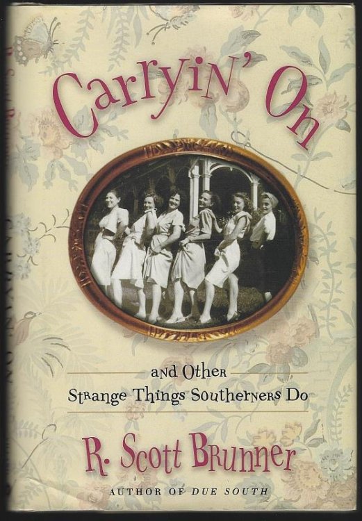 CARRYIN' ON AND OTHER STRANGE THINGS SOUTHERNERS DO