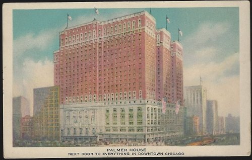 PALMER HOUSE, CHICAGO, ILLINOIS
