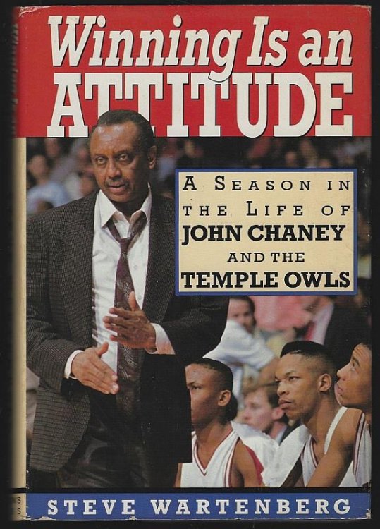 WINNING IS AN ATTITUDE A Season in the Life of John Chaney and the Temple Owls