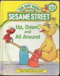 UP, DOWN, AND ALL AROUND Featuring Jim Henson's Sesame Street Muppets