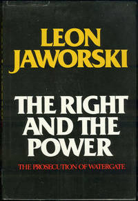 RIGHT AND THE POWER The Prosecution of Watergate