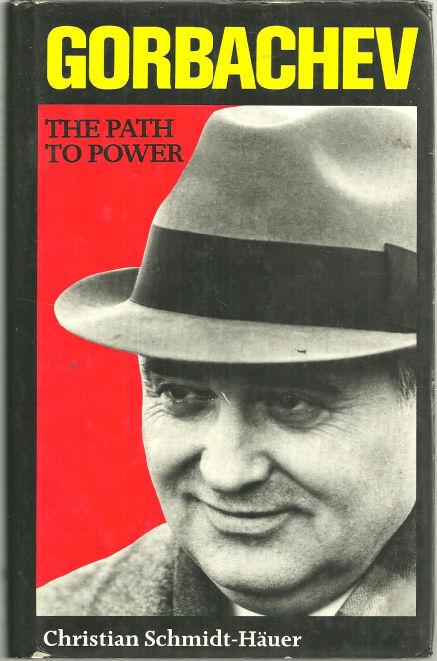 GORBACHEV The Path to Power