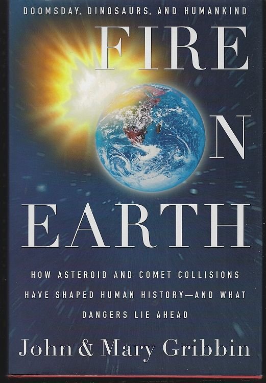 FIRE ON EARTH Doomsday, Dinosaurs, and Humankind