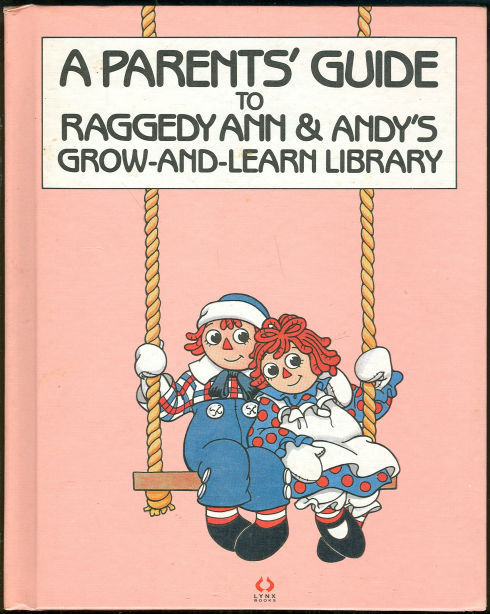 PARENT'S GUIDE TO RAGGEDY ANN AND ANDY'S GROW-AND-LEARN LIBRARY