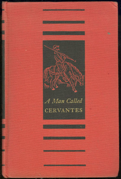 MAN CALLED CERVANTES A Biographical Novel