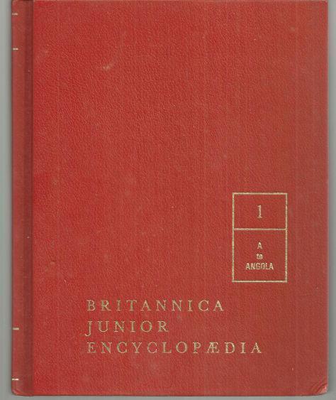 BRITANNICA JUNIOR ENCYCLOPAEDIA FOR BOYS AND GIRLS Volume 1 A-Angola