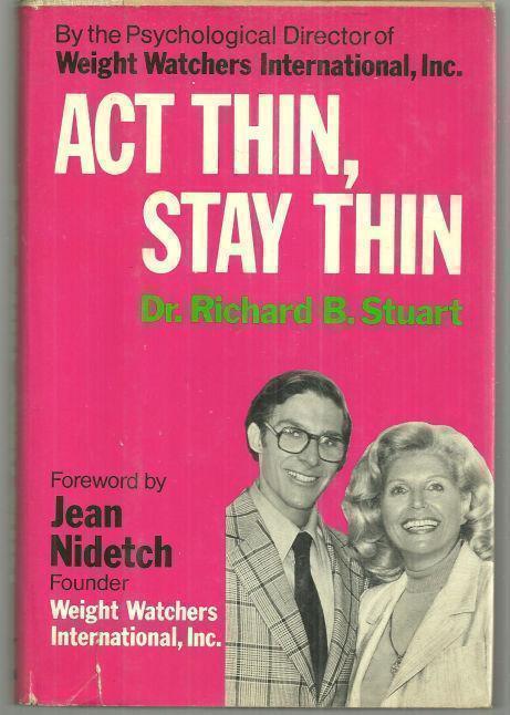 ACT THIN, STAY THIN New Ways to Lose Weight and Keep it Off