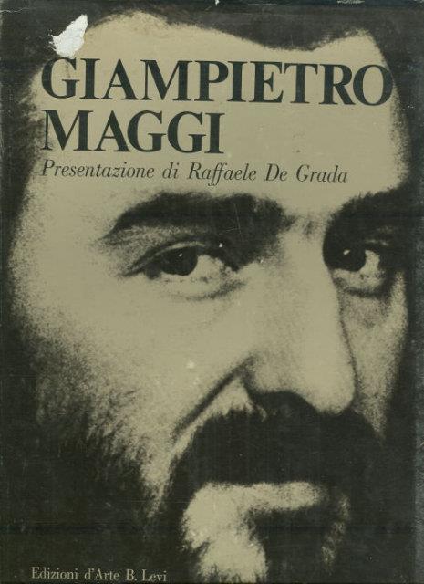 GIAMPIETRO MAGGI Presentazione Di Raffaele De Grada