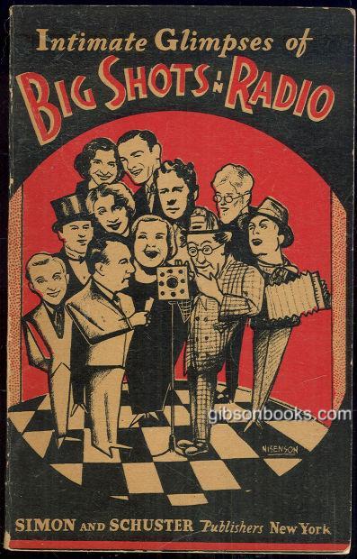 INTIMATE GLIMPSES OF BIG SHOTS IN RADIO