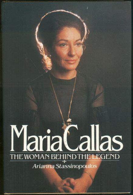 MARIA CALLAS The Woman Behind the Legend