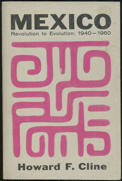 MEXICO Revolution to Evolution 1940-1960