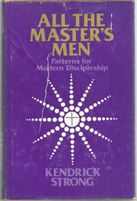 ALL THE MASTER'S MEN Patterns for Modern Discipleship