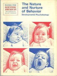 NATURE AND NURTURE OF BEHAVIOUR Developmental Psychobiology. Readings from Scientific American