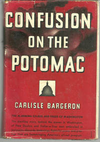 CONFUSION ON THE POTOMAC The Alarming Chaos and Feuds of Washington