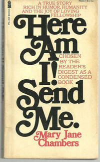HERE AM I! SEND ME