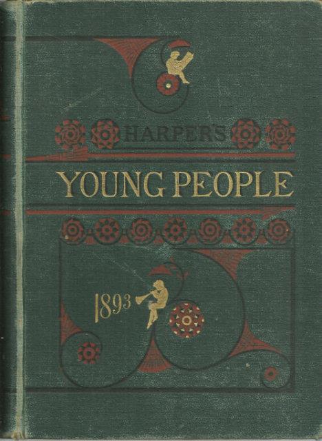 HARPER'S YOUNG PEOPLE 1893 November 1, 1892 through October 31, 1893