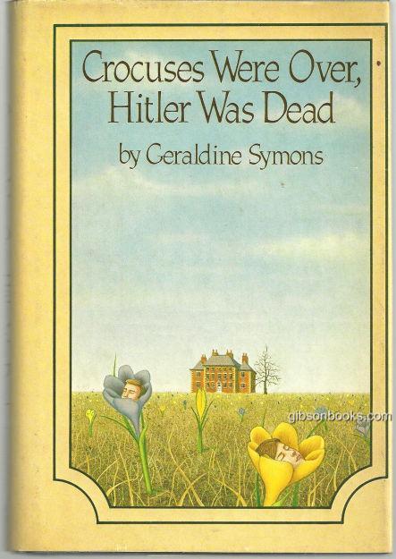 CROCUSES WERE OVER, HITLER WAS DEAD