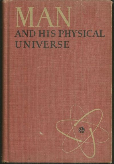 MAN AND HIS PHYSICAL UNIVERSE
