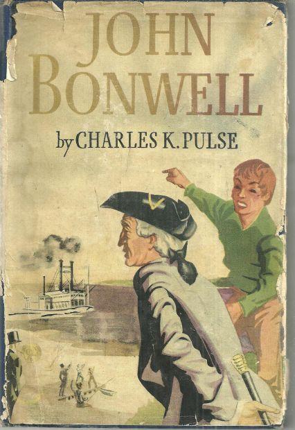 JOHN BONWELL A Novel of the Ohio River Valley 1818-1862
