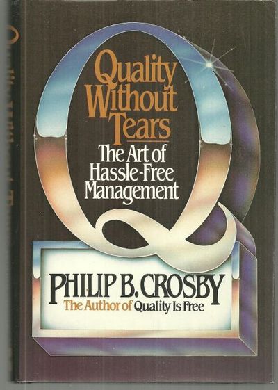QUALITY WITHOUT TEARS The Art of Hassle-Free Management