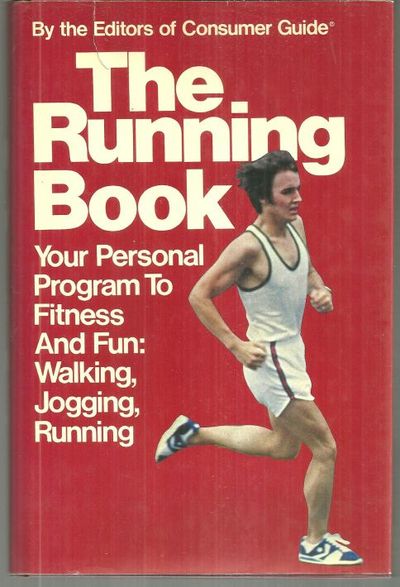 RUNNING BOOK Your Personal Program to Fitness and Fun: Walking, Jogging, Running