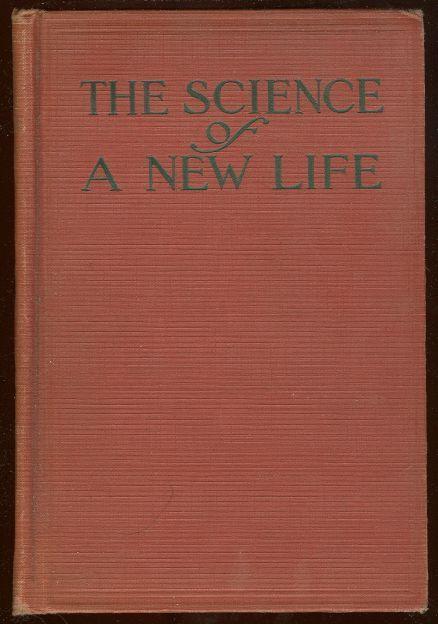 SCIENCE OF A NEW LIFE