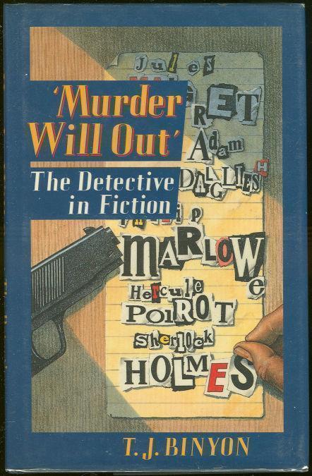 MURDER WILL OUT The Detective in Fiction