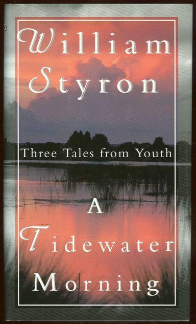 TIDEWATER MORNING Three Tales from Youth