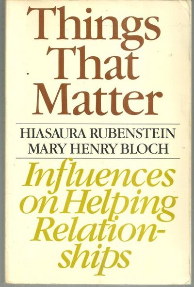 THINGS THAT MATTER Influences on Helping Relationships