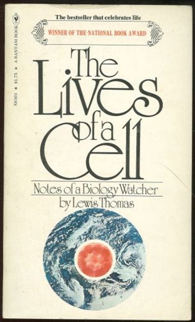 LIVES OF A CELL Notes of a Biology Watcher