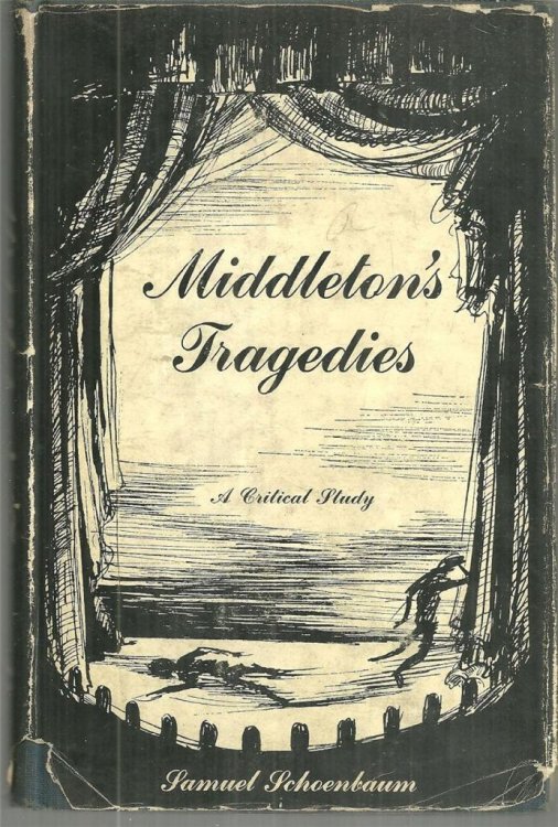 MIDDLETON'S TRAGEDIES A Critical Study