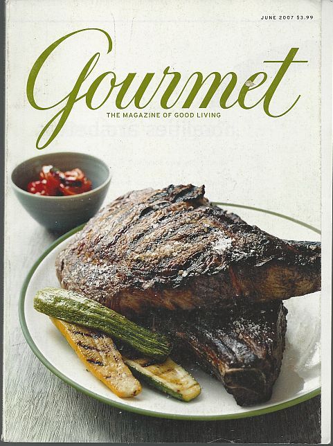 GOURMET MAGAZINE JUNE 2007 The Magazine of Good Living