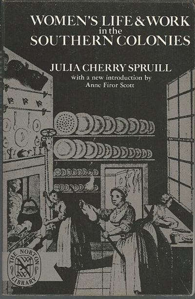 WOMEN'S LIFE AND WORK IN THE SOUTHERN COLONIES