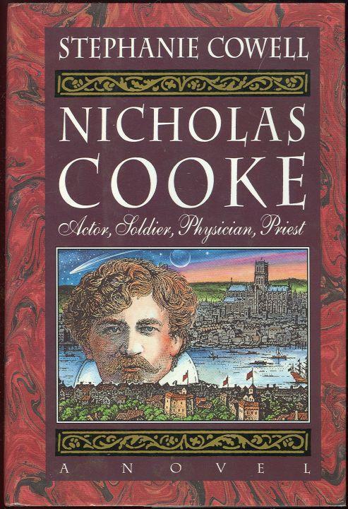 NICHOLAS COOKE Actor, Soldier, Physician, Priest: a Novel