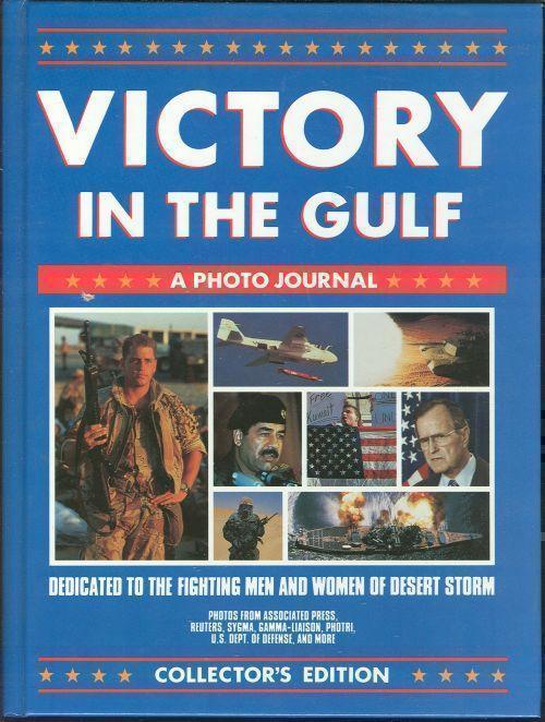 VICTORY IN THE GULF A Photo Journal
