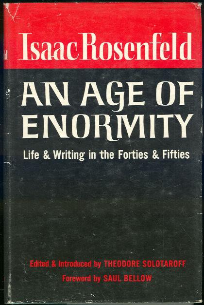 AGE OF ENORMITY Life and Writing in the Forties and Fifties